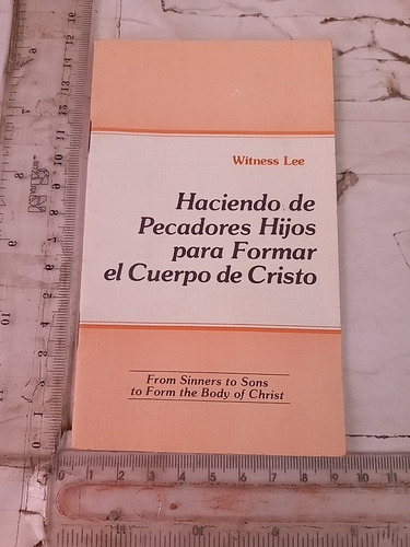 Haciendo De Pecadores Hijos Para Formar El Cuerpo De Cristo 