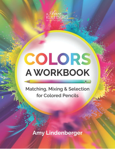 Libro: Colors: A Workbook: Matching, Mixing And Selection Fo