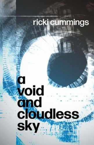 Libro A Void And A Void And Cloudless Sky - Cummings, Ricki