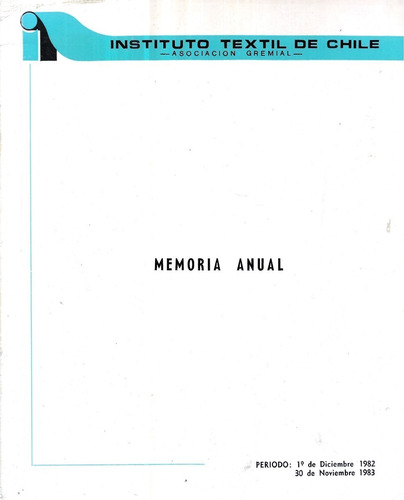 Memoria Anual / Instituto Textil Chile / 1982  - 1983