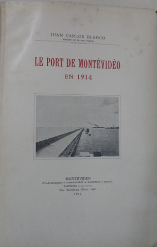 Le Port De Montevideo En 1914 Juan Carlos Blanco 