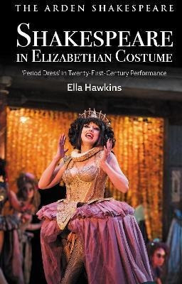 Libro Shakespeare In Elizabethan Costume : 'period Dress'...