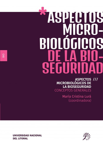 Aspectos Microbiológicos De La Bioseguridad