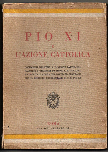 Pio Xi E Lázione Cattolica - Libro Edicion 1929