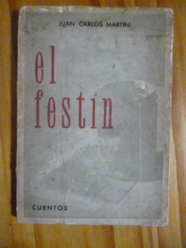 El Festìn, Juan C. Martini ( Dedicatoria Y Firma Del Autor )