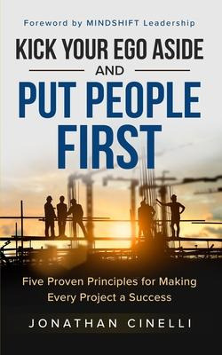 Libro Kick Your Ego Aside And Put People First : Five Pro...