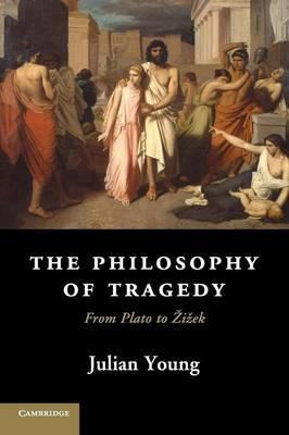 Libro The Philosophy Of Tragedy : From Plato To Zizek - ...