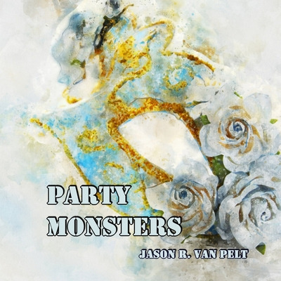 Libro Party Monsters - Van Pelt, Jason R.