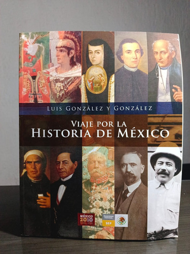 Viaje Por La Historia De México - Luis González Y González 