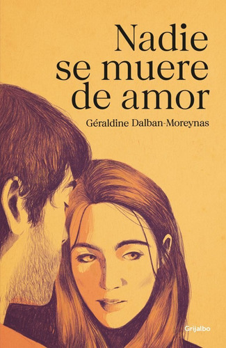 Nadie Se Muere De Amor - Geraldine Dalban-moreynas