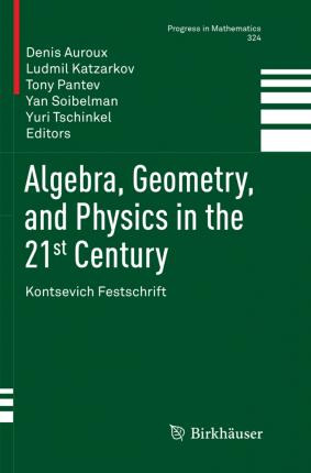 Libro Algebra, Geometry, And Physics In The 21st Century ...