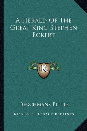 Libro A Herald Of The Great King Stephen Eckert - Berchma...