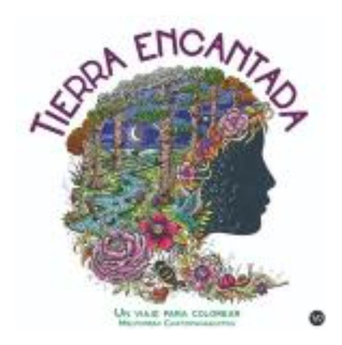 Libro: Tierra Encantada. Un Viaje Para Colorear