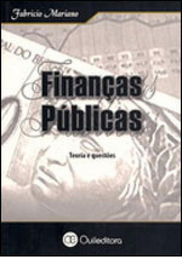 Finanças Publicas - Teoria E Questoes, De Mariano, Fabricio. Editora Age Editora, Capa Mole, Edição 1ª Edição - 2009
