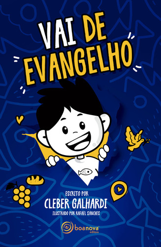 Vai De Evangelho: Não Aplica, De : Cleber Galhardi / Ilustrações: Rafael Sanches. Aplica, Vol. Não Aplica. Editorial Boa Nova, Capa Mole, Edição Não Aplica Em Português, 2024