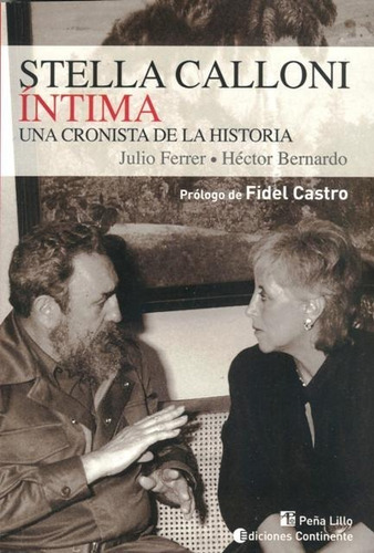 Stella Calloni Intima. Cronista De La Historia