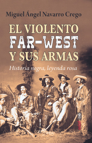Violento Far-west Y Sus Armas, El -miguel Angel Navarro Creg