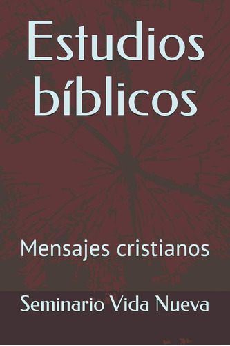 Libro: Estudios Bíblicos: Mensajes Cristianos (spanish Editi