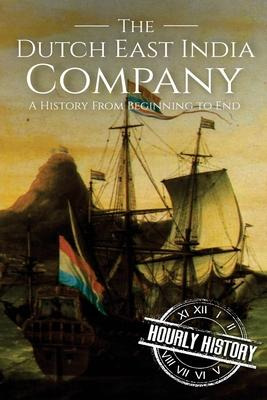Libro The Dutch East India Company : A History From Begin...