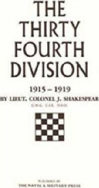 Thirty-fourth Division, 1915-1919 - Lt. Col. J. Shakespea...