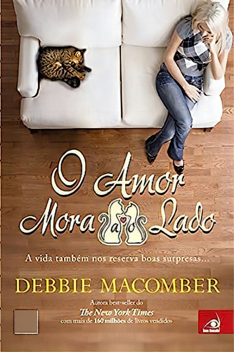 Amor Mora Ao Lado, O: A Vida Também Reserva Boas Surpresas..., De Debbie  Macomber. Editora Novo Conceito, Capa Dura Em Português