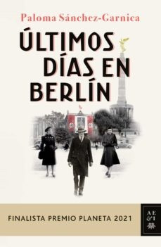 Últimos Días En Berlín - Paloma Sanchez-garnica