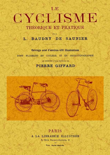 Le Cyclisme. Theorique Et Pratique - Baudry De Saunier, L...