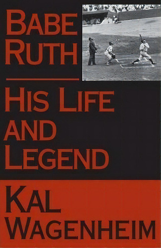 Babe Ruth : His Life And Legend, De Kal Wagenheim. Editorial Open Road Media, Tapa Blanda En Inglés, 2014