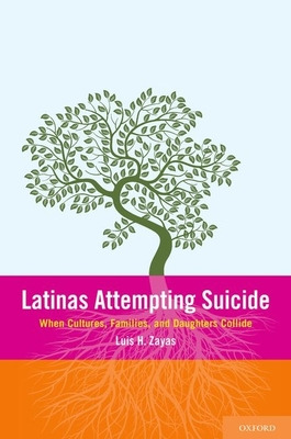 Libro Latinas Attempting Suicide: When Cultures, Families...