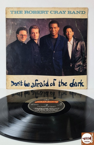 Lp The Robert Cray Band - Don't Be Afraid Of The Dark