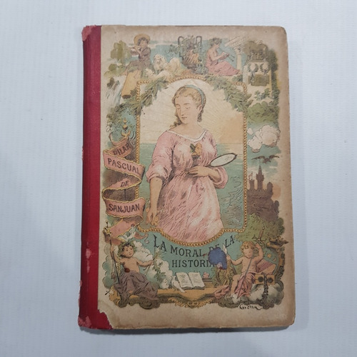 Antiguo Libro Moral De La Historia Sanjuan 1903 Mag 59725