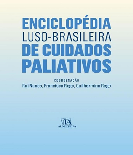 Livro Enciclopedia Luso-brasileira De Cuidados Paliativo