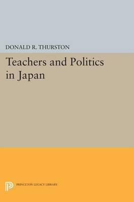 Libro Teachers And Politics In Japan - Donald R. Thurston