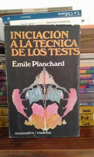 Iniciacion A La Tecnica De Los Tests  -  Emile Planchard