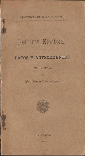 Bernardo De Irigoyen Reforma Electoral Datos Antecedentes