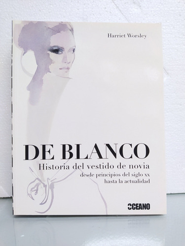 Libro De Blanco Historia Del Vestido De Novia Siglo Xx Hasta