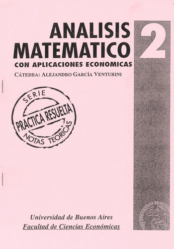 Análisis Matemático 2  Económicas Practica Resuelta