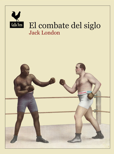 Combate Del Siglo, El - Jack London