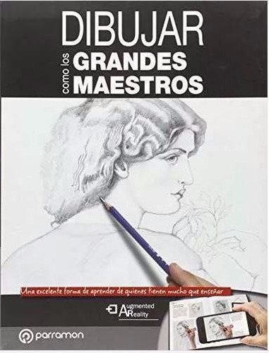 Libro Dibujar Como Los Grandes Maestros - Roig - Parramon