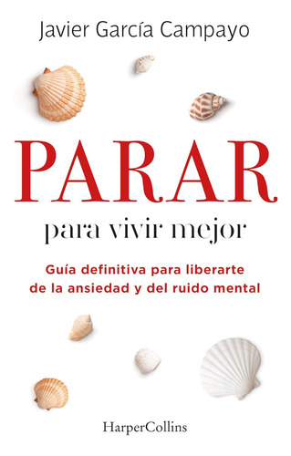 Libro Parar Para Vivir Mejor - Javier García Campayo