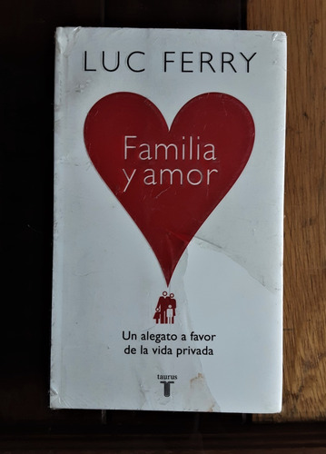 Luc Ferry. Familia Y Amor. Taurus