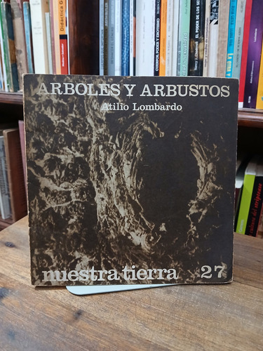 Arboles Y Arbustos - Atilio Lombardo