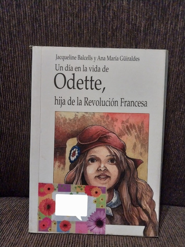 Un Día En La Vida De Odette, Hija De La Revolución Francesa