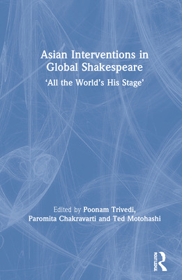 Libro Asian Interventions In Global Shakespeare: 'all The...