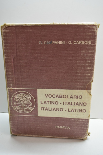 Vocabolario Latino-italiano Italiano-latino G.campanini,c201