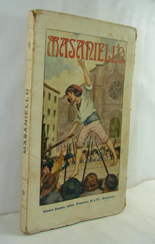 Libro Antiguo / Masaniello C 1910 Pedro Pedraza /intonso Muy