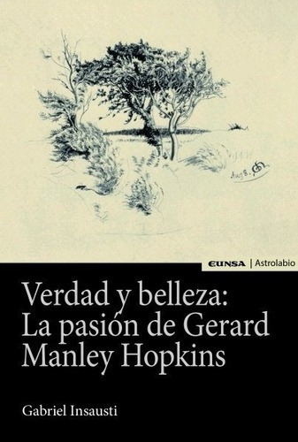 Verdad Y Belleza La Pasion De Gerard Manley Hopkins - Gab