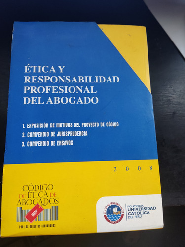 Codigo Ética Y Responsabilidad Profesional Del Abogado Pucp