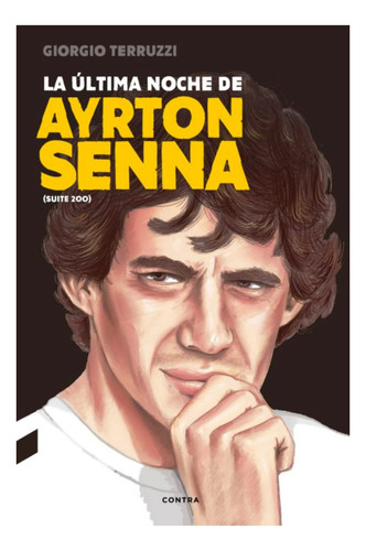 La Ultima Noche De Ayrton Senna - Terruzi Giorgio - Contra