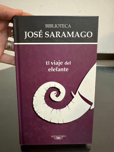 El Viaje Del Elefante. José Saramago. Usado, Como Nuevo.